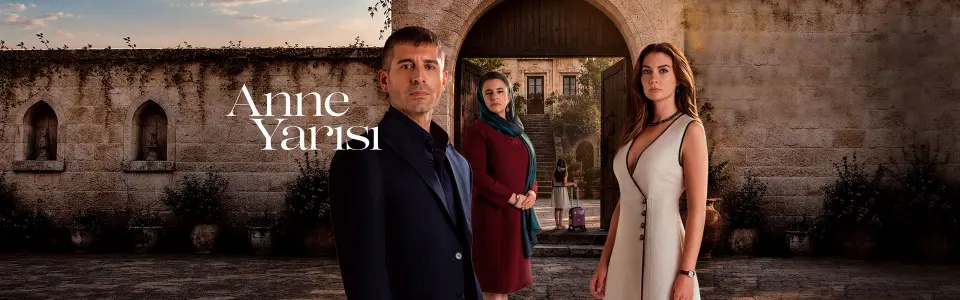 Anne Yarısı kapak afişi: taş bir konak avlusunda Cihangir Ceyhan, Burcu Özberk ve bir kadın oyuncu, solda dizi logosu.