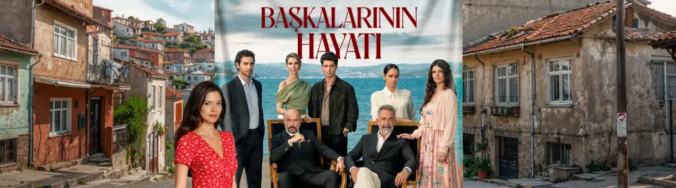 Başkalarının Hayatı yatay afişi: eski İstanbul sokağı önünde toplu oyuncu kadrosu ve dizi logosu