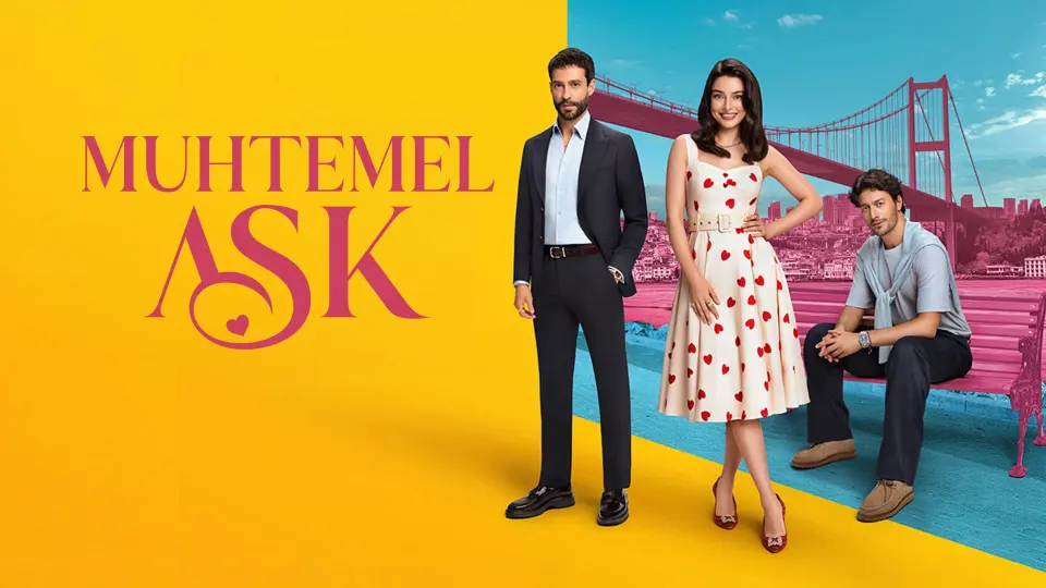 Muhtemel Aşk afişi: sarı zemin ve Boğaz Köprüsü önünde iki erkek ve kırmızı puantiyeli elbiseli kadın, solda dizi logosu